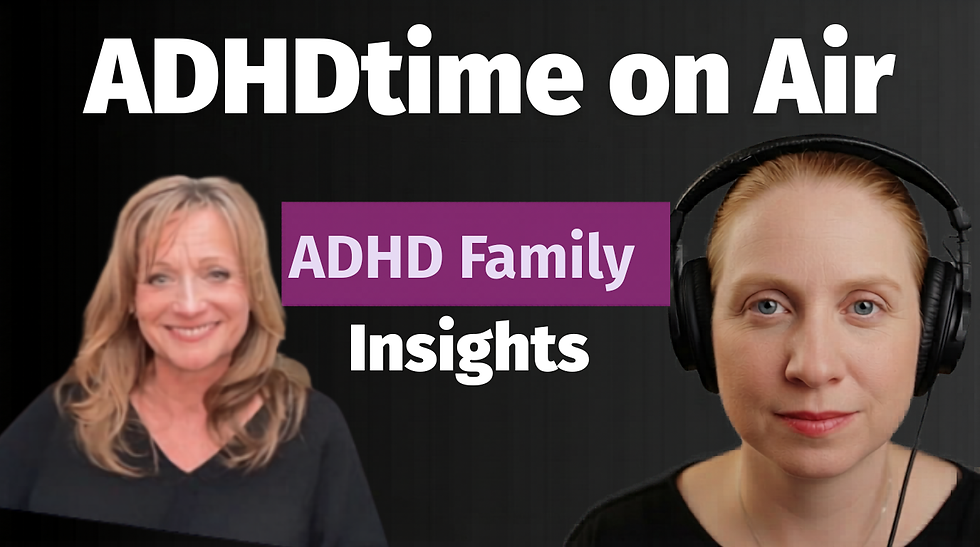  Photon of Daniella karidi and  Tamara Rosier ADHDtime on Air : ADHD Family Insights