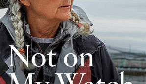 NEW BOOK:  Not on My Watch