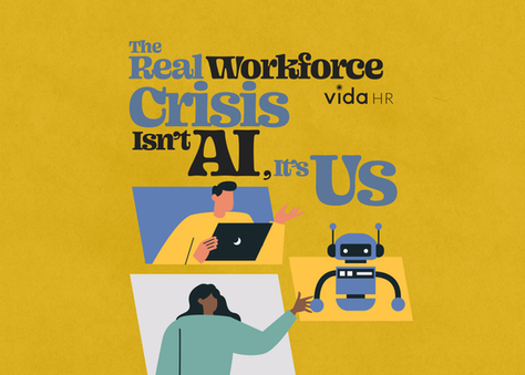 The Real Workforce Crisis Isn’t AI, It’s Us