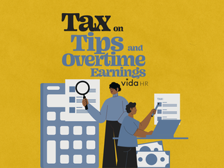Taxation on Tips and Overtime Earnings: What You Need to Know