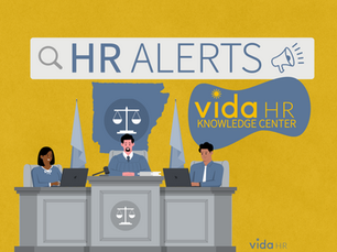 Arkansas Implements Multiple Employment Law Changes 2025 - HR ALERTS