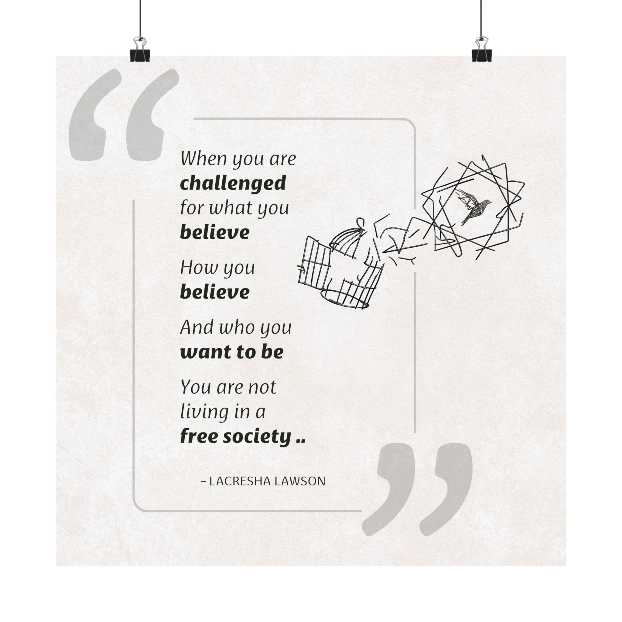 Poster — “When you are challenged for what you believe” Matte Horizontal Print
