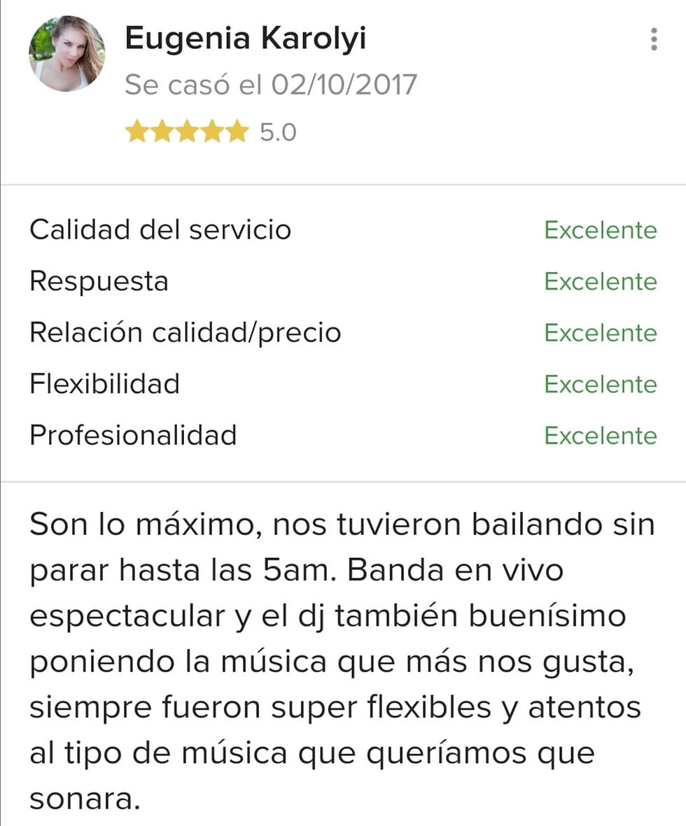 Comentario: Son lo máximo, nos tuvieron bailando sin parar hasta las 5am. Banda en vivo espectacular y el dj también buenísimo poniendo la música que más nos gusta, siempre fueron super flexibles y atentos al tipo de música que queríamos que sonara