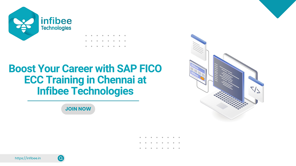 Boost Your Career with SAP FICO ECC Training in Chennai at Infibee Technologies