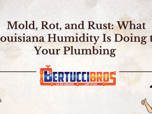Louisiana Humidity Is Doing to Your Plumbing