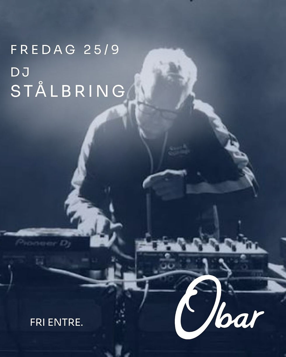 DJ Stålbring på Obar 25/9