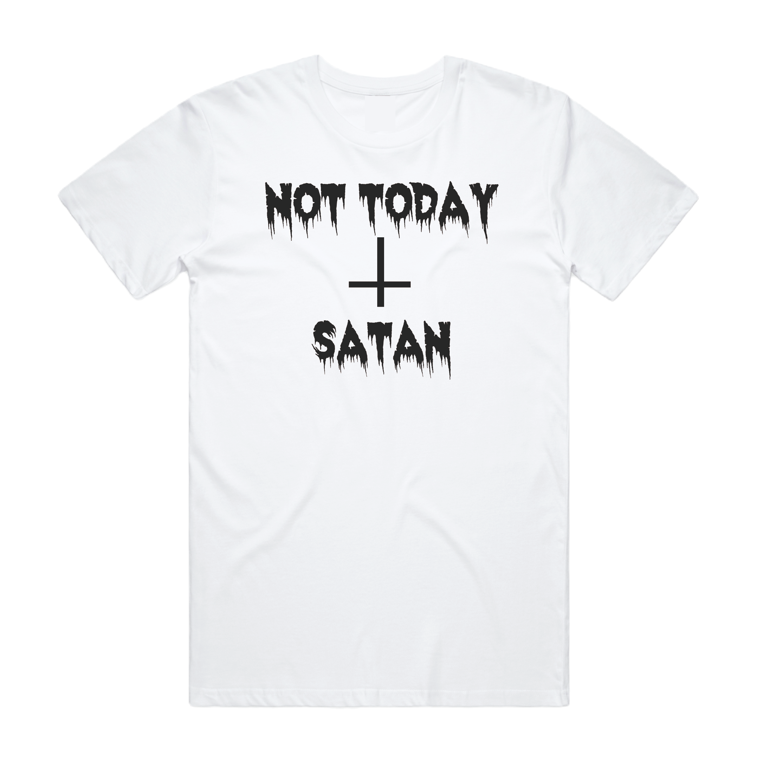 Not Today Satan DTG Printed T Shirt Unisex