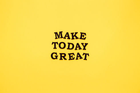 Make today great