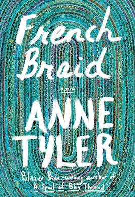 Maria's Pick: "French Braid" by Anne Tyler