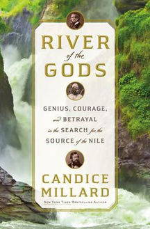 Debbie's Pick: "River of the Gods" by Candice Millard
