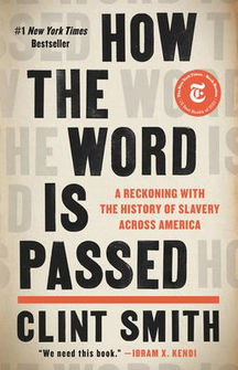 Maria's Pick: "How the Word is Passed" by Clint Smith
