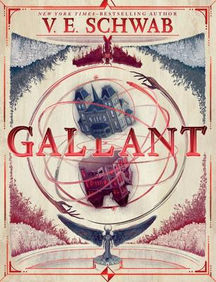 Val's Pick: "Gallant" by V.E. Schwab