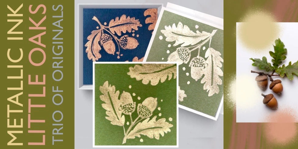 Chesham Art Group  ~ Metallic Ink ~ Little Oak Trio 