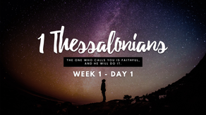1 Thessalonians – Week 1 – Day 1