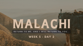 Malachi - Week 5 - Day 2