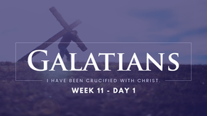 Galatians – Week 11 – Day 1