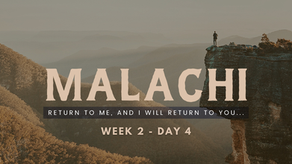 Malachi - Week 2 - Day 4