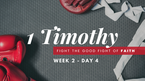 1 Timothy – Week 2 – Day 4