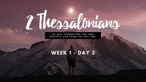 2 Thessalonians – Week 1 – Day 3