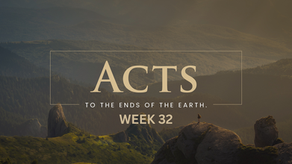 Acts - Week 32