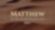 Matthew - Week 1