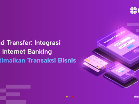 Fund Transfer : Integrasi API Internet Banking Optimalkan Transaksi Bisnis