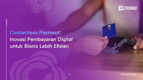 Contactless Payment: Inovasi Pembayaran Digital untuk Bisnis Lebih Efisien