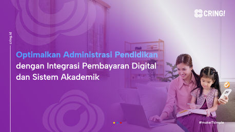 Optimalkan Administrasi Pendidikan dengan Integrasi Pembayaran Digital dan Sistem Akademik