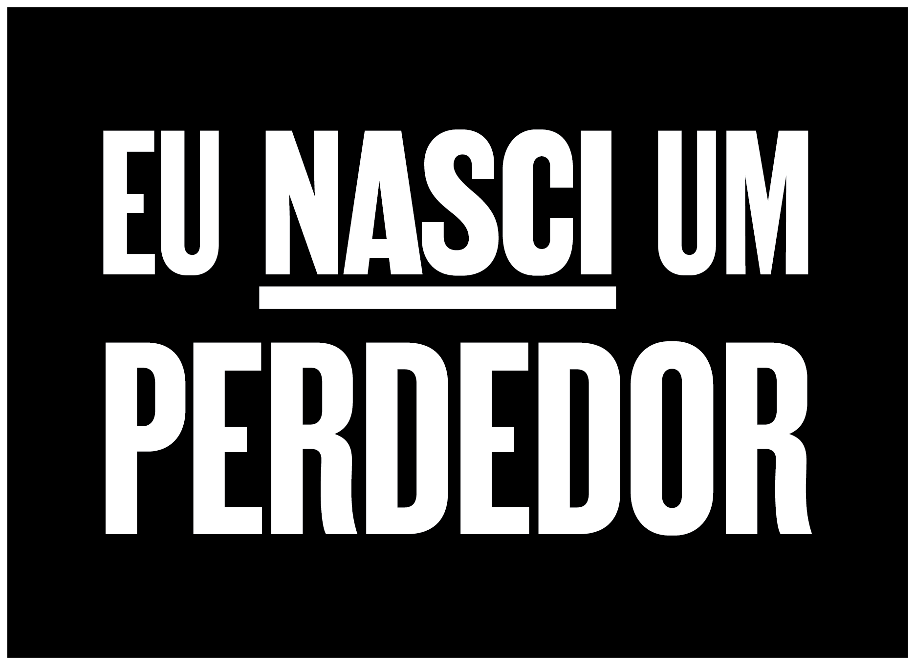 VILANISMO - EU NASCI UM PERDEDOR