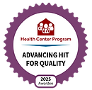 Health Center Program badge with text, Advancing HIT for Quality, 2025 Awardee.