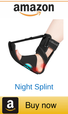 Night splints for plantar fasciitis