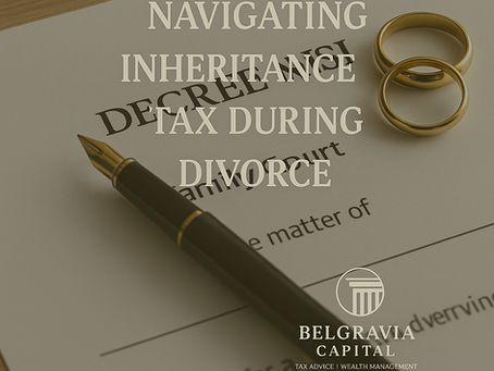 Navigating Inheritance Tax During Divorce: A Guide to Protect Your Future