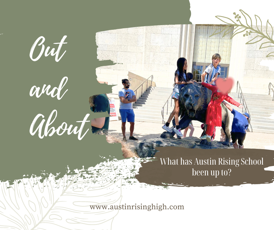 Homeschoolers Getting Out in the Community with Austin Rising School