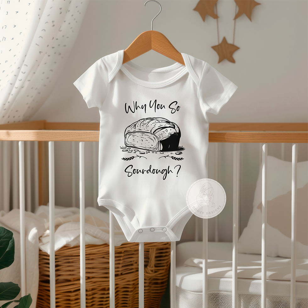 Thumbnail: Why You So Sourdough Bodysuit or T-Shirt