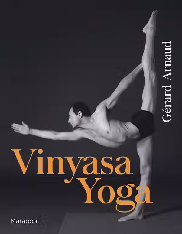 Découvrez la méthode Gérard Arnaud, approche unique du Vinyasa Yoga née à Paris en 1981. Ses origines, ses 6 piliers et ce qui la distingue des autres styles de yoga.