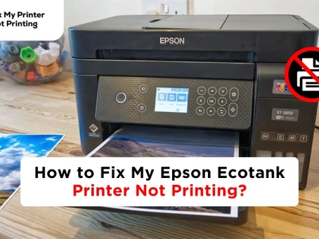How to Fix My Epson Eco Tank Printer Not Printing? (Easy Steps)