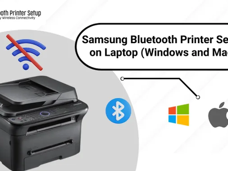 Samsung Bluetooth Printer Setup on Laptop (Windows and Mac)