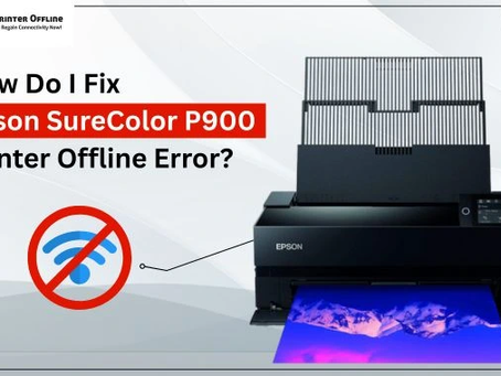 How Do I Fix Epson SureColor P900 Printer Offline Error?