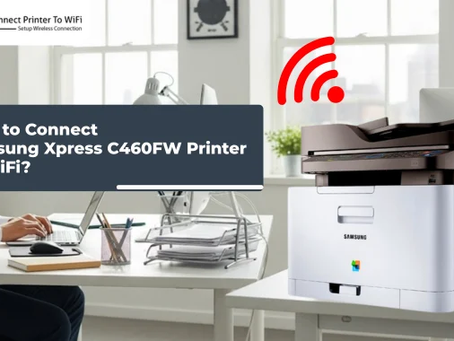 How to Connect Samsung Xpress C460FW Printer to WiFi?