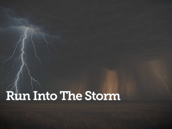 Run Into The Storm