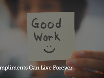 Compliments Can Live Forever