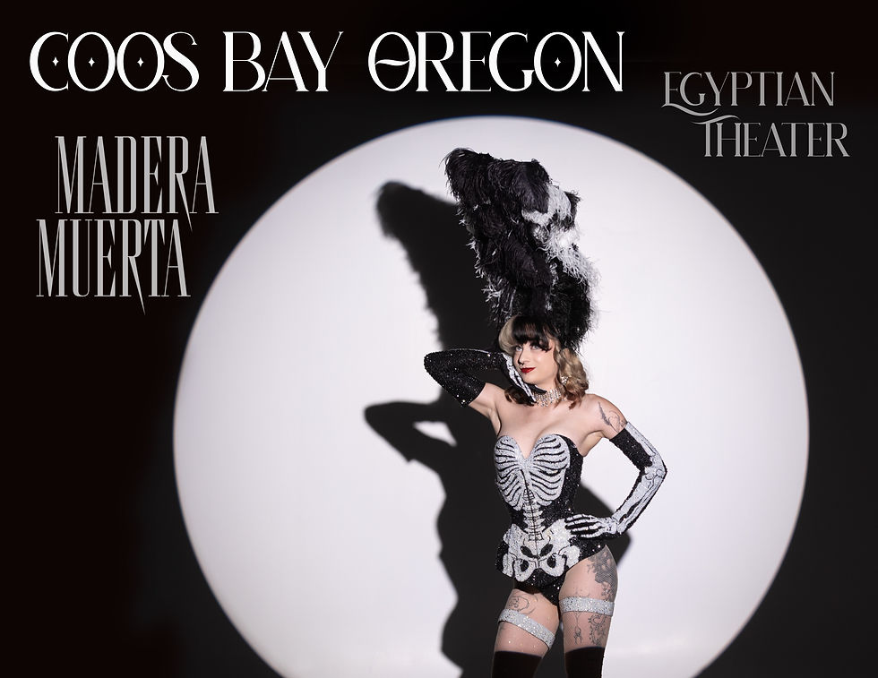COOS BAY OR || Madera Muerta Halloween Burlesque Show