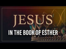 The Catholic Defender: Jesus in the Book of Esther