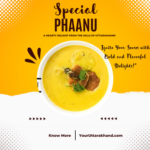 Phaanu A Hearty Delight from the Hills of Uttarakhand