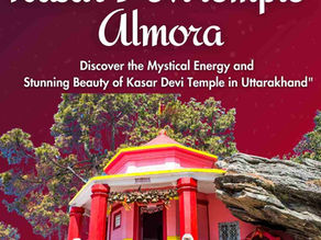 Kasar Devi Temple: A Spiritual and Scenic Retreat in Uttarakhand