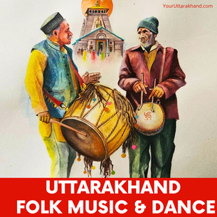 Uttarakhand Music: Unveiling the Enchanting Music and Dance.