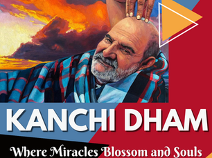 Kanchi Dhaam: A Spiritual Sojourn