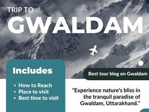 Explore Gwaldam the Hidden Gem of Uttarakhand