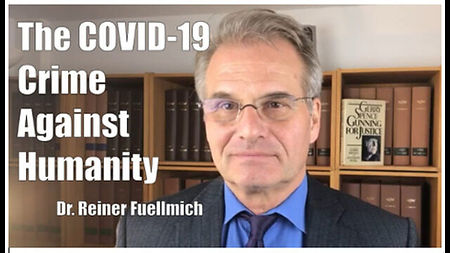 Crimes Against Humanity - Dr. Reiner Fuellmich