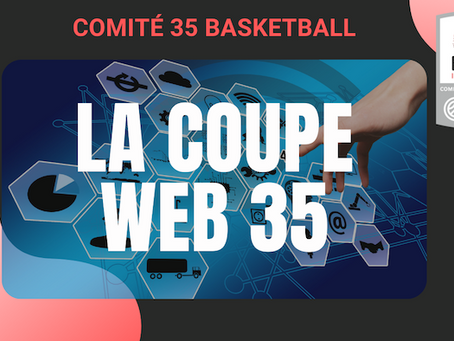 La COUPE WEB 35 est lancée 🚀 🏆 🏀